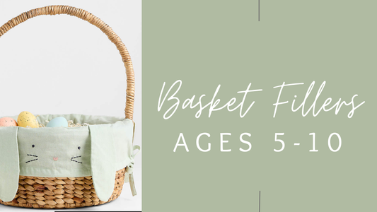 Easter Basket Fillers: Kids Ages 5 to 10 Years Old