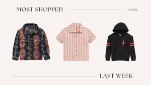 BOYS: Most Shopped Styles Last Week