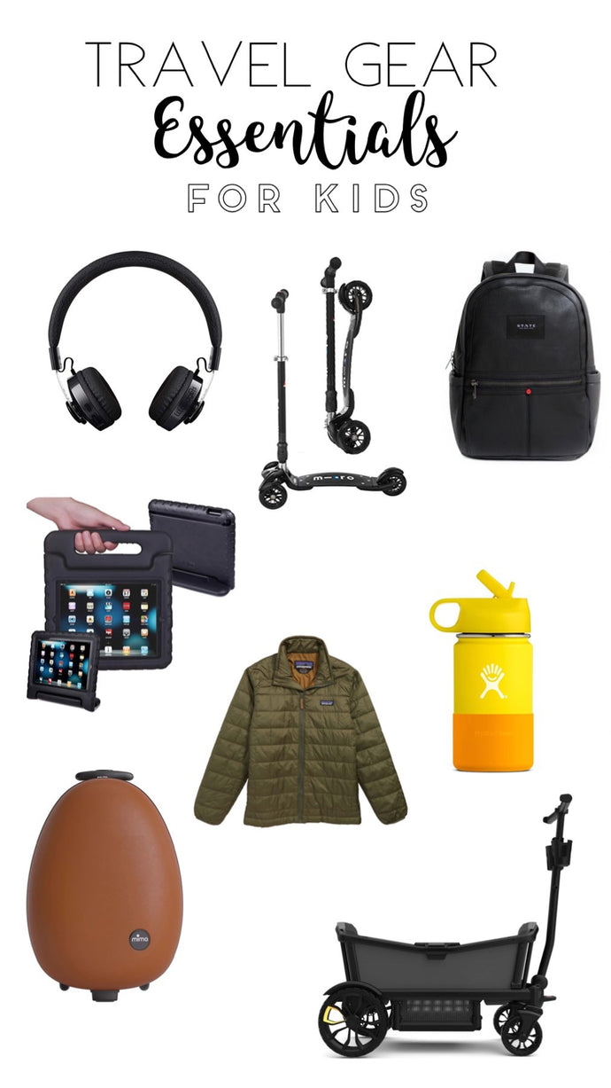 TRAVELING WITH TODDLERS: Gear Essentials