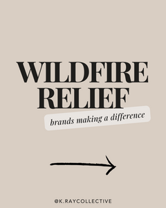 Wildfire Relief: Brands Making A Difference